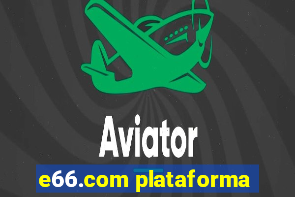e66.com plataforma